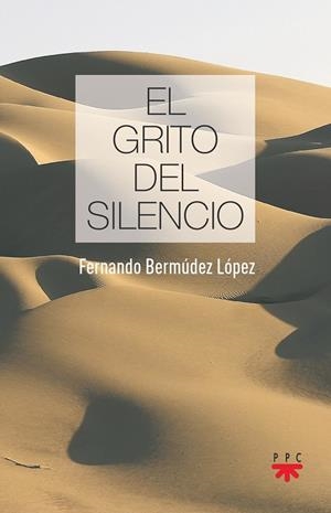 GRITO DEL SILENCIO, EL | 9788428835886 | BERMÚDEZ LÓPEZ, FERNANDO