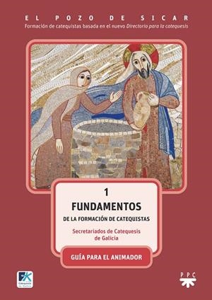 POZO DE SICAR 1, EL. FUNDAMENTOS. GUÍA | 9788428838696 | SECRETARIADOS DE CATEQUESIS DE GALICIA
