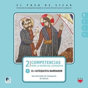 POZO DE SICAR 2, EL. COMPETENCIAS PARA LA MISIÓN DEL CATEQUISTA. 1 | 9788428840095 | SECRETARIADOS DE CATEQUESIS DE GALICIA