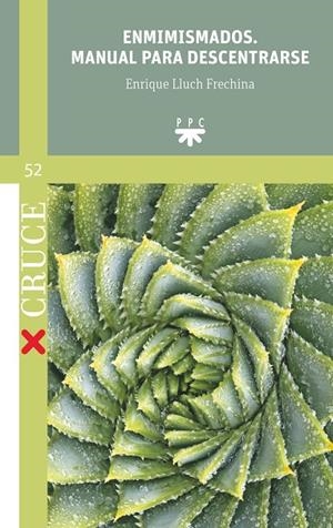 ENMIMISMADOS. MANUAL PARA DESCENTRARSE | 9788428842747 | LLUCH FRECHINA, ENRIQUE