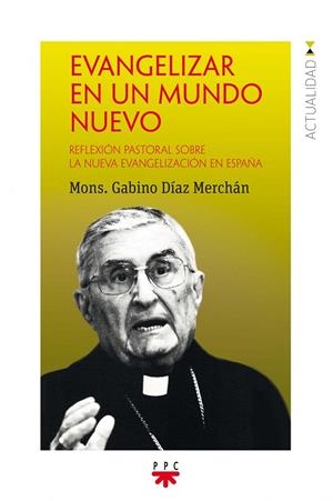 EVANGELIZAR EN UN MUNDO NUEVO | 9788428831222 | DÍAZ MERCHÁN, GABINO