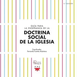 GUÍA PARA LA ENSEÑANZA DE LA DOCTRINA SOCIAL DE LA IGLESIA | 9788428826945 | VARIOS AUTORES,