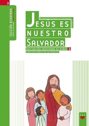 JESÚS ES NUESTRO SALVADOR : INICIACIÓN CRISTIANA DE NIÑOS 2. EDICIÓN RENOVADA | 9788428821391 | DELEGACIÓN DIOCESANA DE CATEQUESIS DE MADRID