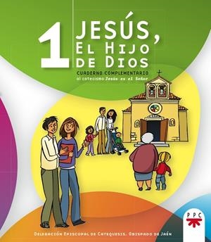 JESÚS, EL HIJO DE DIOS 1 | 9788428823630 | DELEGACIÓN EPISCOPAL DE CATEQUESIS. OBISPADO DE JAÉN