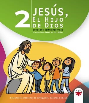 JESÚS, EL HIJO DE DIOS 2 | 9788428823647 | DELEGACIÓN EPISCOPAL DE CATEQUESIS. OBISPADO DE JAÉN