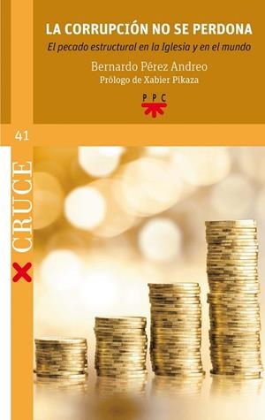 CORRUPCION NO SE PERDONA, LA | 9788428830782 | PÈREZ ANDREO, BERNARDO