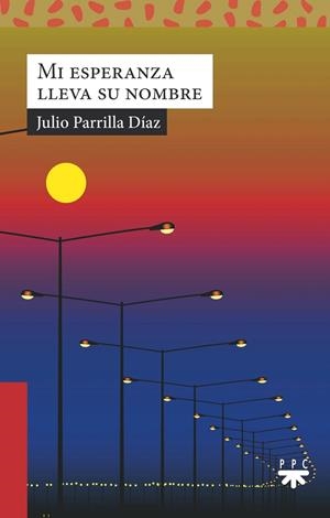 MI ESPERANZA LLEVA SU NOMBRE | 9788428839907 | PARRILLA DIAZ, JULIO