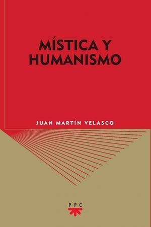 MÍSTICA Y HUMANISMO | 9788428818292 | MARTÍN VELASCO, JUAN