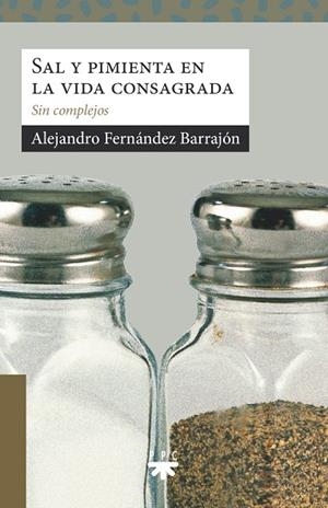 SAL Y PIMIENTA EN LA VIDA CONSAGRADA | 9788428842839 | FERNÁNDEZ BARRAJÓN, ALEJANDRO