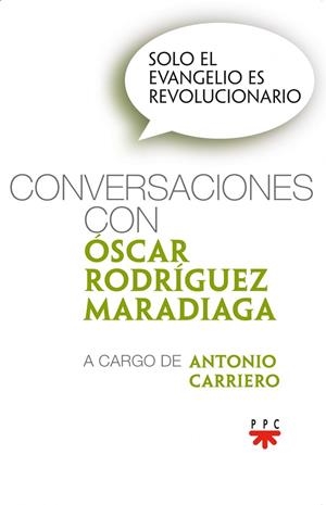SÓLO EL EVANGELIO ES REVOLUCIONARIO | 9788428832625 | RODRÍGUEZ MARADIAGA, ÓSCAR