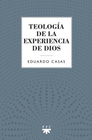 TEOLOGÍA DE LA EXPERIENCIA DE DIOS | 9788428842044 | CASAS, EDUARDO