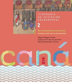 CANÁ 2 - NOS ENCONTRAMOS CON JESÚS (NIÑO | 9788428817295 | GARCÍA DE DIOS, JOAQUÍN MARÍA