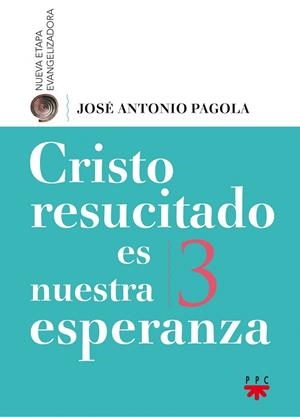 CRISTO RESUCITADO ES NUESTRA ESPERANZA | 9788428830430 | PAGOLA ELORZA, JOSÉ ANTONIO