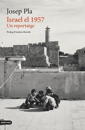 ISRAEL EL 1957 : UN REPORTATGE | 9788419734273 | PLA, JOSEP