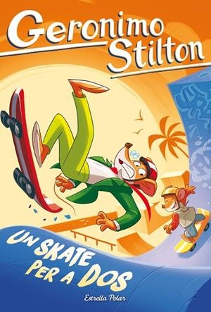 GERONIMO STILON 103. UN SKATE PER A DOS | 9791387782894 | STILTON, GERONIMO