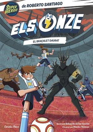 ONZE 10, ELS. EL BRAÇALET DAURAT | 9791387903008 | SANTIAGO, ROBERTO / SANTOS MOLINA, EDUARDO DE LOS