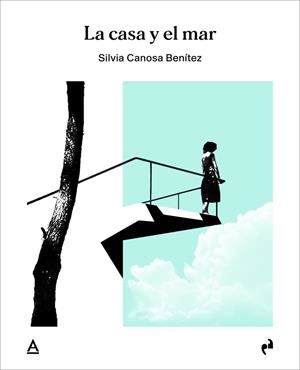 CASA Y EL MAR, LA | 9791387634025 | CANOSA BENITEZ, SILVIA