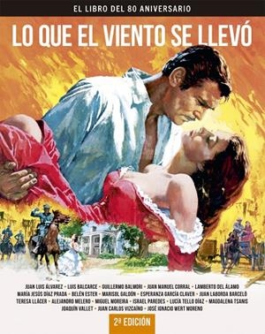 LO QUE EL VIENTO SE LLEVO. EL LIBRO DEL 80 ANIVERSARIO | 9788410247406 | ALVAREZ, JUAN LUIS / BALMORI, GUILLERMO