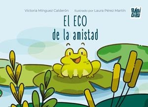 ECO DE LA AMISTAD, EL | 9791387821531 | MINGUEZ CALDERON, VICTORIA