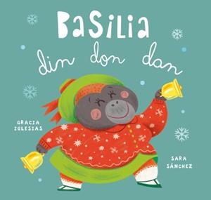 BASILIA DIN DON DAN | 9788410208711 | IGLESIAS, GRACIA / SANCHEZ, SARA