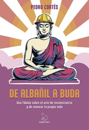 DE ALBAÑIL A BUDA | 9791387544232 | CORTES, PEDRO