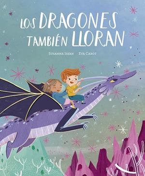 DRAGONES TAMBIÉN LLORAN, LOS | 9788419607690 | CAROT, EVA / ISERN, SUSANNA