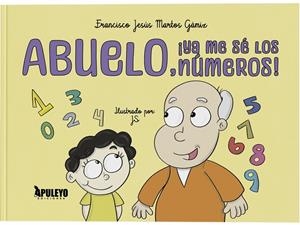 ABUELO, ¡YA ME SE LOS NÚMEROS! | 9788410607002 | MARTOS GAMIZ, FRANCISCO JESUS