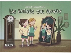 AMIGAS DEL ESPEJO, LAS | 9788410606722 | LOPEZ ALVAREZ, ALEJANDRO