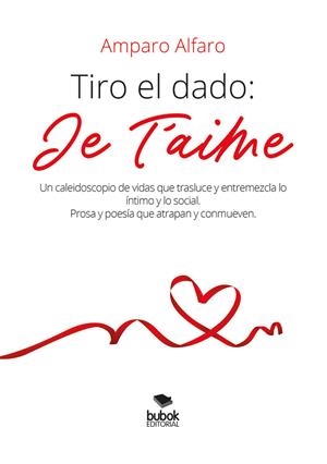 TIRO EL DADO : JE T'AIME | 9788468590790 | ALFARO, AMPARO
