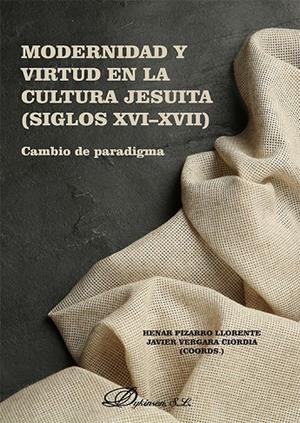 MODERNIDAD Y VIRTUD EN LA CULTURA JESUITA (SIGLOS XVI - XVII) | 9791370065515