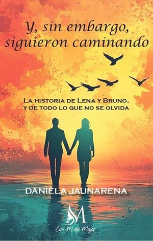 Y, SIN EMBARGO, SIGUIERON CAMINANDO | 9791387615574 | JAUNARENA, DANIELA