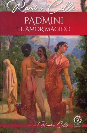 PADMINI, EL AMOR MÁGICO | 9791387721336 | CALLE, RAMIRO