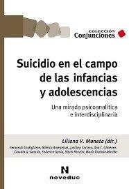 SUICIDIO EN EL CAMPO DE LAS INFANCIAS Y ADOLESCENCIA | 9786316603876 | MONETA, LILIANA V.