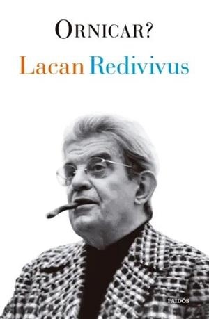 LACAN REDIVIVUS. ORNICAR? | 9789501210408 | LACAN, JACQUES