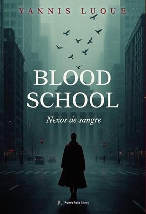 BLOOD SCHOOL | 9796570843628 | LUQUE PINILLA, YANNIS