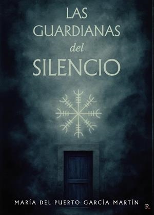 GUARDIANAS DEL SILENCIO, LAS | 9790741547308 | GARCIA MARTIN, MARIA DEL PUERTO
