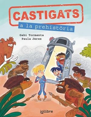 CASTIGATS A LA PREHISTORIA | 9788411520515 | GABI TORMENTA