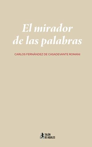 MIRADOR DE LAS PALABRAS, EL | 9791387930783 | FERNANDEZ DE CASADEVANTE ROMANI, CARLOS