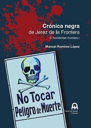 CRÓNICA NEGRA DE JEREZ 3 | 9791399024197 | RAMIREZ LOPEZ, MANUEL