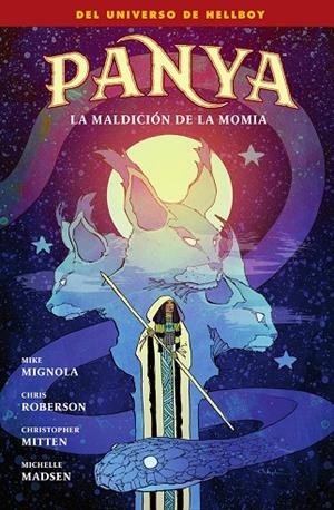 PANYA. LA MALDICIÓN DE LA MOMIA | 9788467979091 | MIGNOLA, MIKE / ROBERSON, CHRIS / MADSEN, MICHELLE / MITTEN, CHRISTOPHER