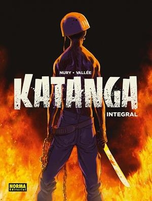 KATANGA (EDICIÓN INTEGRAL) | 9788467979992 | NURY / VALLEE