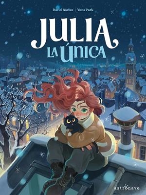 JULIA LA UNICA | 9788467978759 | PARK, YUNA / BORIAU, DAVID
