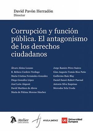CORRUPCIÓN Y FUNCIÓN PÚBLICA. EL ANTAGONISMO DE LOS DERECHOS CIUDADANOS | 9791387867768 | PAVON, DAVID