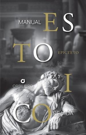 MANUAL ESTOICO DE VIDA | 9788410353107 | EPICTETO
