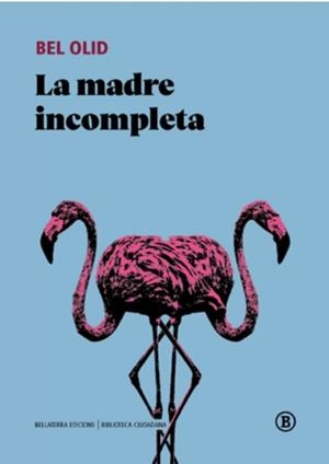 MADRE INCOMPLETA, LA | 9791387639297 | OLID, BEL