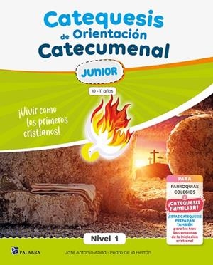 CATEQUESIS DE ORIENTACIÓN CATECUMENAL NIVEL 1 JUNIOR | 9788413684901 | ABAD, JOSÉ ANTONIO