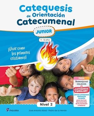 CATEQUESIS DE ORIENTACIÓN CATECUMENAL NIVEL 2 JUNIOR | 9788413684918 | ABAD, JOSÉ ANTONIO