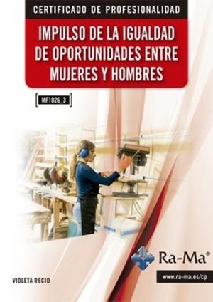 IMPULSO DE LA IGUALDAD DE OPORTUNIDADES ENTRE MUJERES Y HOMBRES | 9788410181007 | RECIO, VIOLETA