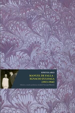 EPISTOLARIO MANUEL DE FALLA - IGNACIO ZULOAGA (1913-1946) | 9788433871305 | DE FALLA, MANUEL / ZULOAGA, IGNACIO