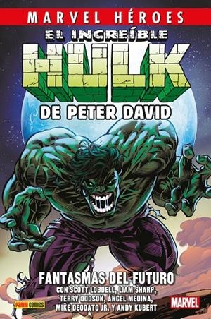 MARVEL HEROES. EL INCREIBLE HULK DE PETER DAVID 06 : FANTASMAS DEL FUTURO | 9791370133030 | FERRY, PASQUAL / LOBDELL, SCOTT